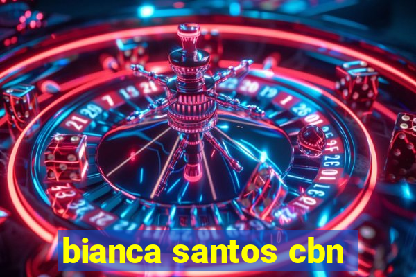 bianca santos cbn